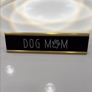 Dog Mom Desk Sign with Gold Trim